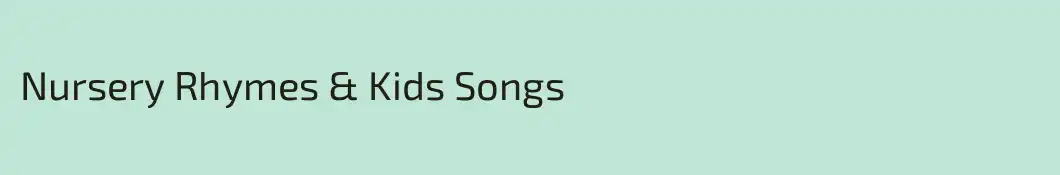 Nursery Rhymes & Kids Songs